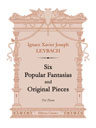 Six Popular Fantasias and Original Pieces. For Piano