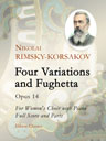 Four Variations and Fughetta, op. 14. For Women's Choir with Piano. Full Score and Parts