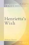 Henrietta's Wish. Or, Domineering