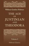 The Age of Justinian and Theodora. A History of the Sixth Century A.D. Volume 1