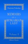 Memoirs of a Hungarian Lady. With a Historical Introduction, by Francis Pulszky. Volume 1
