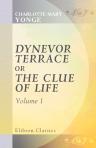 Dynevor Terrace, or, The Clue of Life. Volume 1