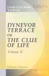 Dynevor Terrace, or, The Clue of Life. Volume 2