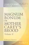 Magnum Bonum; or, Mother Carey's Brood. Volume 2