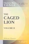 The Caged Lion. Volume 2