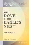 The Dove in the Eagle's Nest. Volume 2
