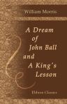 A Dream of John Ball; and, A King's Lesson