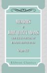 Memoirs of John Quincy Adams. Comprising Portions of His Diary from 1795 to 1848. Ed. by Charles Francis Adams. Volume 8