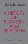 A History of Slavery and Serfdom