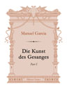 Die Kunst des Gesanges. Part I. Text in German and French