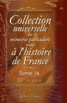 Collection universelle des mémoires particuliers relatifs à l'histoire de France. Tome 9. XV siècle