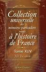 Collection universelle des mémoires particuliers relatifs à l'histoire de France. Tome 44. XVI-e siècle