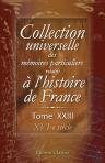Collection universelle des mémoires particuliers relatifs à l'histoire de France. Tome 23. XVI-e siècle