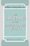 The Cloister Life of the Emperor Charles the Fifth