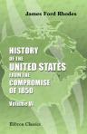 History of the United States from the Compromise of 1850. Volume 6. 1866-1872