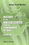History of the United States from the Compromise of 1850. Volume 7. 1872-1877