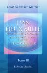 L'An deux mille quatre cent quarante. Rêve s'il en fût jamais; suivi de L'Homme de fer, songe. Tome troisième