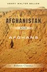 Afghanistan and the Afghans. Being a brief review of the history of the country, and account of its people, with a special reference to the present crisis and war with the Amir Sher Ali Khan