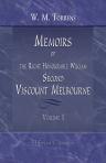 Memoirs of the Right Honourable William, Second Viscount Melbourne. Volume 1