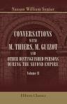 Conversations with M. Thiers, M. Guizot, and Other Distinguished Persons, during the Second Empire. From 1852 to 1860. Edited by his daughter, M. C. M. Simpson. Volume 2