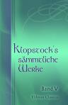 Klopstock's sämmtliche Werke. Band 5: Oden (Theil 2)