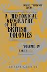 A Historical Geography of the British Colonies. Volume 4. Geography of South and East Africa. Part 2