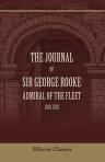 The Journal of Sir George Rooke, Admiral of the Fleet, 1700-1702. Edited by O. Browning