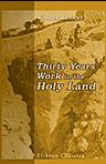 Thirty Years' Work in the Holy Land (a Record and a Summary). 1865-1895