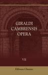 Giraldi Cambrensis Opera. Edited by J. F. Dimock. The preface to vol. 7 completed by E. A. Freeman. Volume 7. Vita S. Remigii, et Vita S. Hugonis