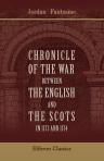 Chronicle of the War between the English and the Scots in 1173 and 1174. With translations, etc. by Francisque Michel