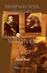 Briefwechsel zwischen Wagner und Liszt. Zweiter Band. Vom Jahre 1854 bis 1861