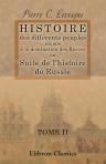 Histoire des différents peuples soumis à la domination des Russes, ou Suite de l'histoire de Russie. Tome 2