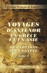 Voyages d'Antenor en Grèce et en Asie, avec des notions sur l'Égypte. Manuscrit grec trouvé à Herculanum. Tome 1