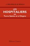 Les Hospitaliers en Terre Sainte et à Chypre. (1100-1310)