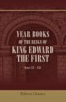 Year Books of the Reign of King Edward the First. Years XX and XXI. Edited and translated by Alfred J. Horwood