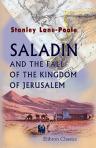 Saladin and the Fall of the Kingdom of Jerusalem