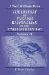 The History of English Rationalism in the Nineteenth Century. Volume 2