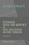 Evenings with the Skeptics; or, Free Discussion on Free Thinkers. Volume 2. Christian skepticism