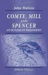 Comte, Mill, and Spencer. An Outline of Philosophy