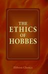 The Ethics of Hobbes. As contained in selections from his works. With an introduction by E. H. Sneath