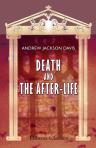 Death and the After-Life. Eight evening lectures on the summer-land