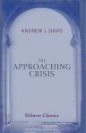 The Approaching Crisis. Being a reveiw of Dr. Bushnell's course of lectures, on the Bible, nature, religion, skepticism, and the supernatural