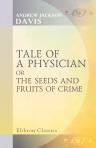 Tale of a Physician, or, The Seeds and Fruits of Crime