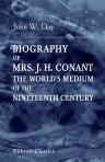 Biography of Mrs. J. H. Conant, the World's Medium of the Nineteenth Century. Opening remarks by Allen Putnam