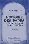 Histoire des Papes depuis la fin du moyen âge. Traduit de l'allemand par Furcy Raynaud. Tome 4