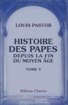 Histoire des Papes depuis la fin du moyen âge. Traduit de l'allemand par Furcy Raynaud. Tome 5