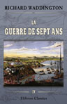 La guerre de sept ans. Histoire diplomatique et militaire. Tome 4. Torgau - Pacte de famille