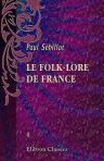 Le folk-lore de France. Tome 1. Le ciel et la terre