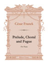 Prelude, Choral and Fugue. For Piano