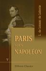 Paris sous Napoléon. Tome 5. Assistance et bienfaisance approvisionnement